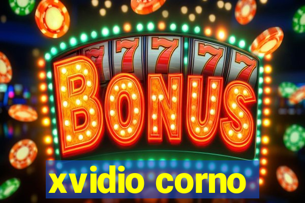 xvidio corno